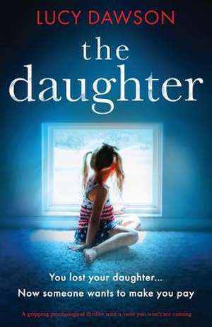 The Daughter de Lucy Dawson