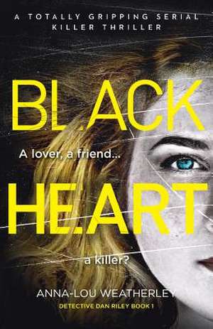 Black Heart de Anna-Lou Weatherley