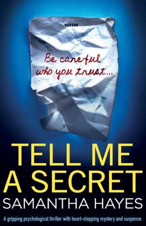 Tell Me A Secret de Samantha Hayes