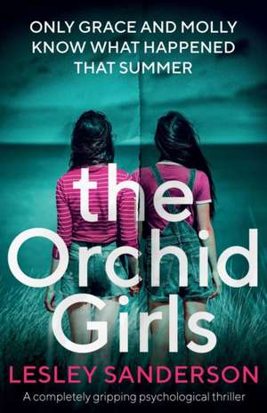 The Orchid Girls de Lesley Sanderson