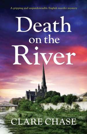 Death on the River de Clare Chase