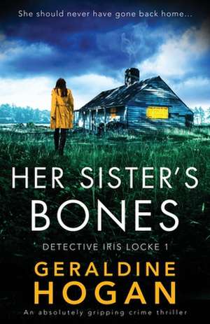 Her Sister's Bones de Geraldine Hogan