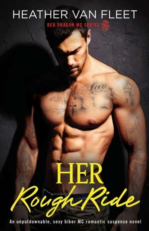 Her Rough Ride de Heather van Fleet