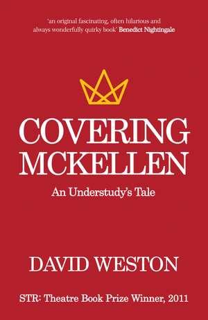 Covering McKellen: An Understudy's Tale de David Weston