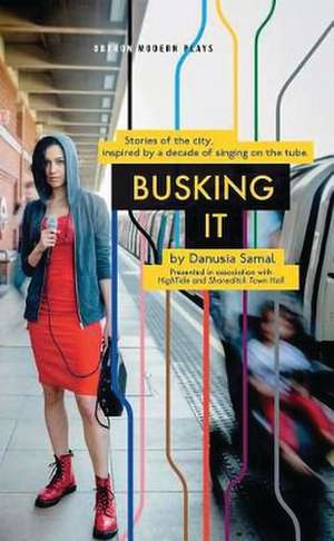 Busking It de Danusia Samal