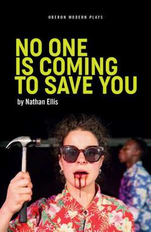 No One is Coming to Save You de Nathan Ellis