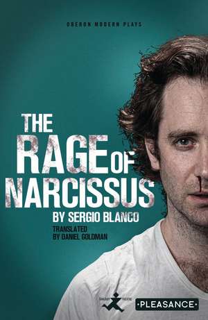 The Rage of Narcissus de Sergio Blanco