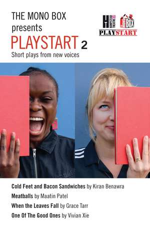 The Mono Box presents Playstart 2: Short plays from new voices de Kiran Benawra