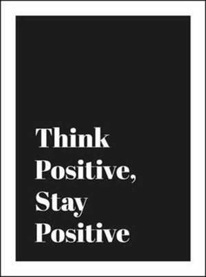 Think Positive, Stay Positive de Summersdale