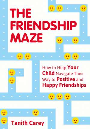 The Friendship Maze de Tanith Carey