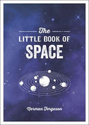 Ferguson, N: Little Book of Space de Norman Ferguson