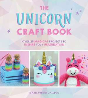 Gallego, I: The Unicorn Craft Book de Isabel Urbina Gallego