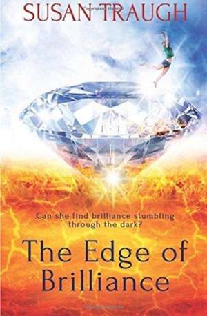 The Edge of Brilliance de Susan Traugh