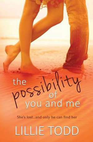 The Possibility of You and Me de Todd, Lillie