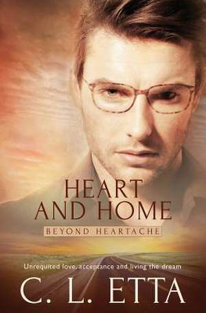 Heart and Home de C. L. Etta