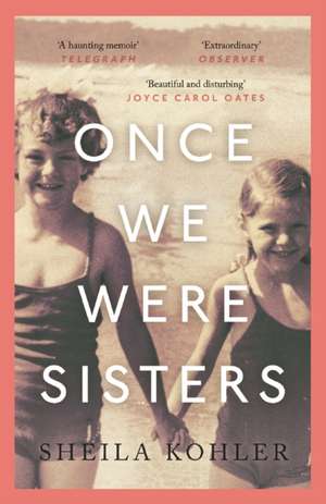 Once We Were Sisters de Sheila Kohler