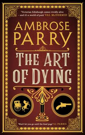 The Art of Dying de Ambrose Parry