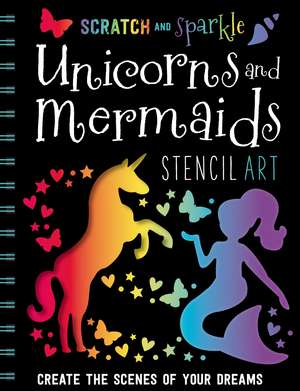 Scratch and Sparkle Mermaids / Unicorns Stencil Art de Ltd. Make Believe Ideas