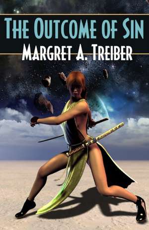 The Outcome Of Sin de Margret A. Treiber