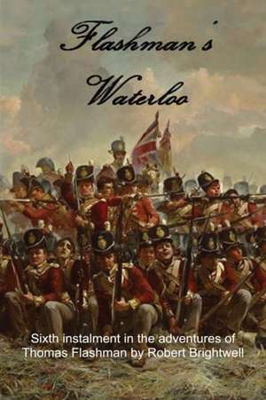 Flashman's Waterloo de Robert Brightwell