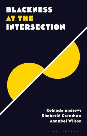 Blackness at the Intersection de Kehinde Andrews