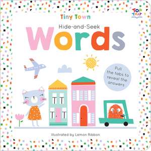 Tiny Town Hide and Seek Words de Joshua George