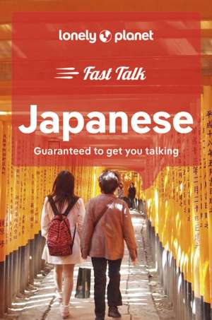 Lonely Planet Fast Talk Japanese de Lonely Planet