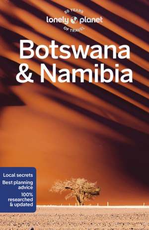 Lonely Planet Botswana & Namibia de Melanie van Zyl