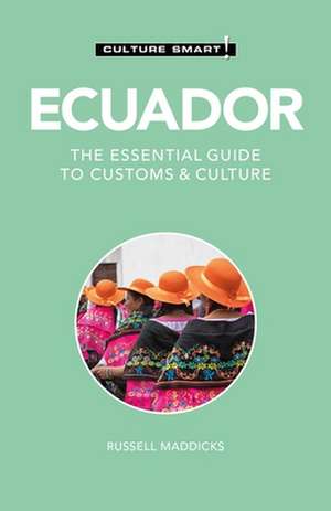 Ecuador - Culture Smart! de Russell Maddicks