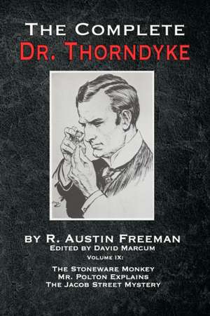 The Complete Dr. Thorndyke - Volume IX de R. Austin Freeman