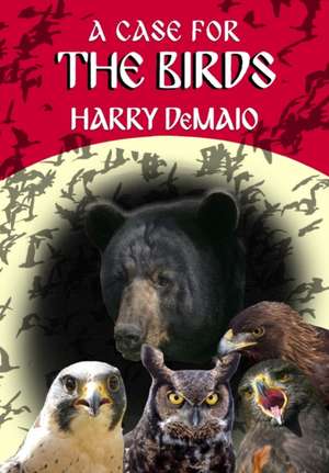 A Case For The Birds (Octavius Bear 15) de Harry Demaio