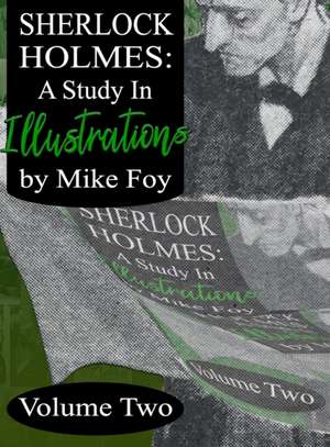 Sherlock Holmes - A Study in Illustrations - Volume 2 de Mike Foy