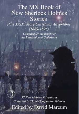 The MX Book of New Sherlock Holmes Stories Part XXIX de David Marcum