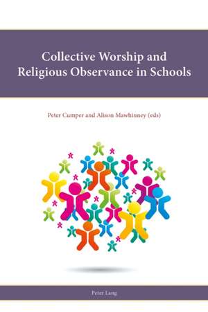 Collective Worship and Religious Observance in Schools de Peter Cumper