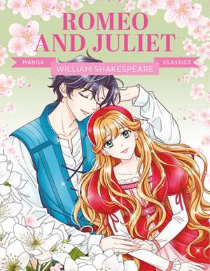 Manga Classics: Romeo and Juliet de Lee Kyung-shin