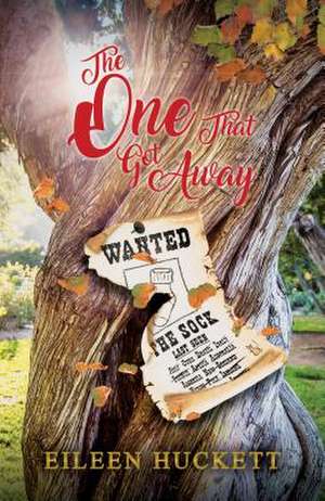 The One That Got Away de Eileen Huckett