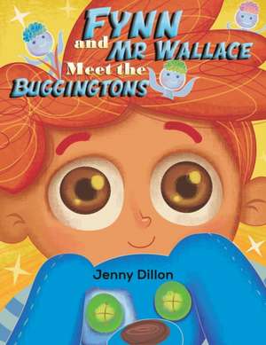 Fynn and Mr Wallace Meet the Buggingtons de Jenny Dillon