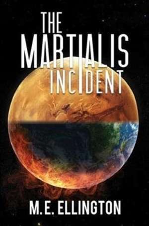 The Martialis Incident de M. E Ellington