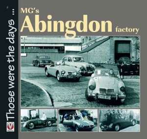 MG's Abingdon Factory de Brian Moylan