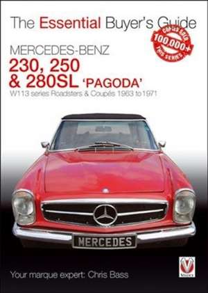 Mercedes Benz Pagoda 230SL, 250SL & 280SL roadsters & coupés de Chris Bass