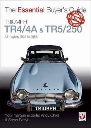 Triumph TR4/4A & TR5/250 - All models 1961 to 1968 de Andy Child