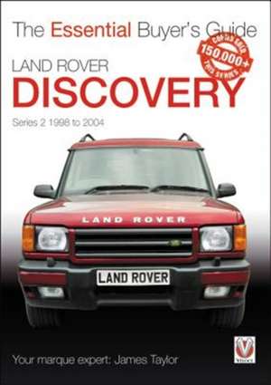 Land Rover Discovery Series II 1998 to 2004 de James Taylor