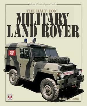 The Half-Ton Military Land Rover de Mark Cook