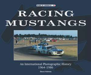 Holmes, S: Racing Mustangs de Steve Holmes