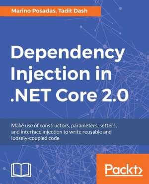 Dependency Injection in .NET Core 2.0 de Marino Posadas