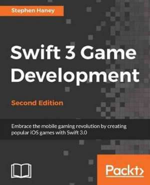 Swift 3 Game Development de Stephen Haney