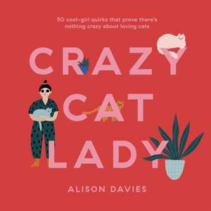 CRAZY CAT LADY de Alison Davies