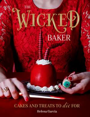 The Wicked Baker de Helena Garcia