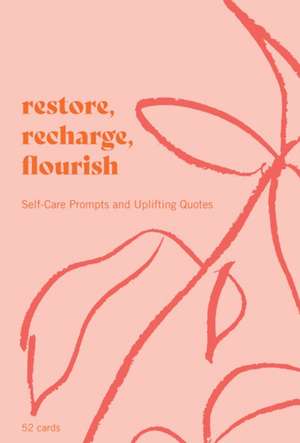 Restore, Recharge, Flourish - 52 Cards de Joanna Gray