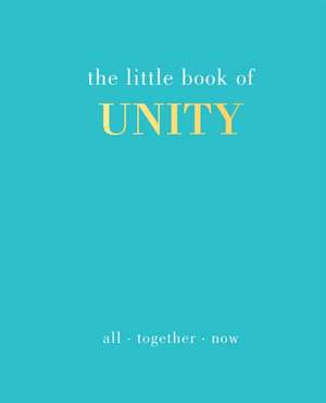 The Little Book of Unity de Joanna Gray